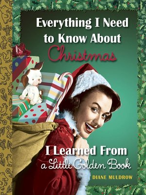 cover image of Everything I Need to Know About Christmas I Learned From a Little Golden Book